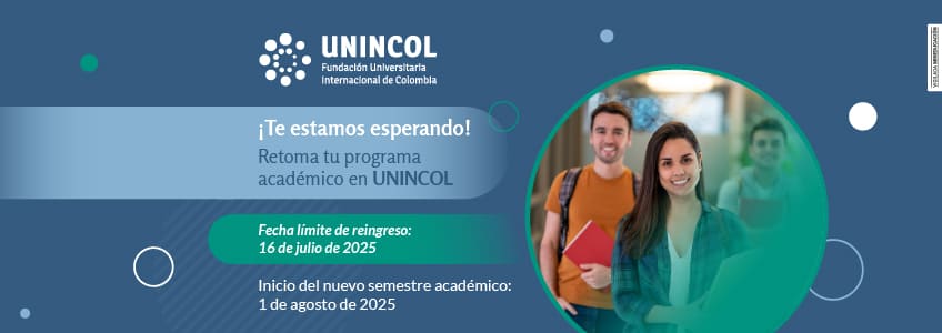 UNINCOL invita a sus estudiantes a retomar sus estudios en el período 2025-2